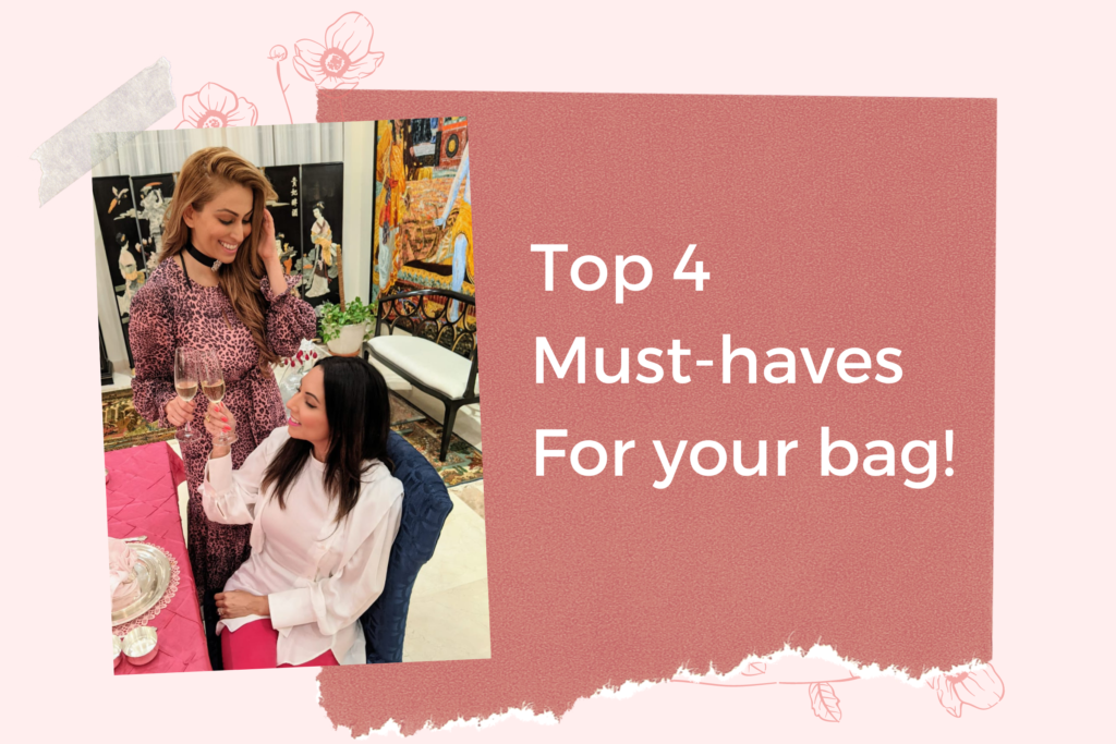 Top 4 must-haves for your bag!