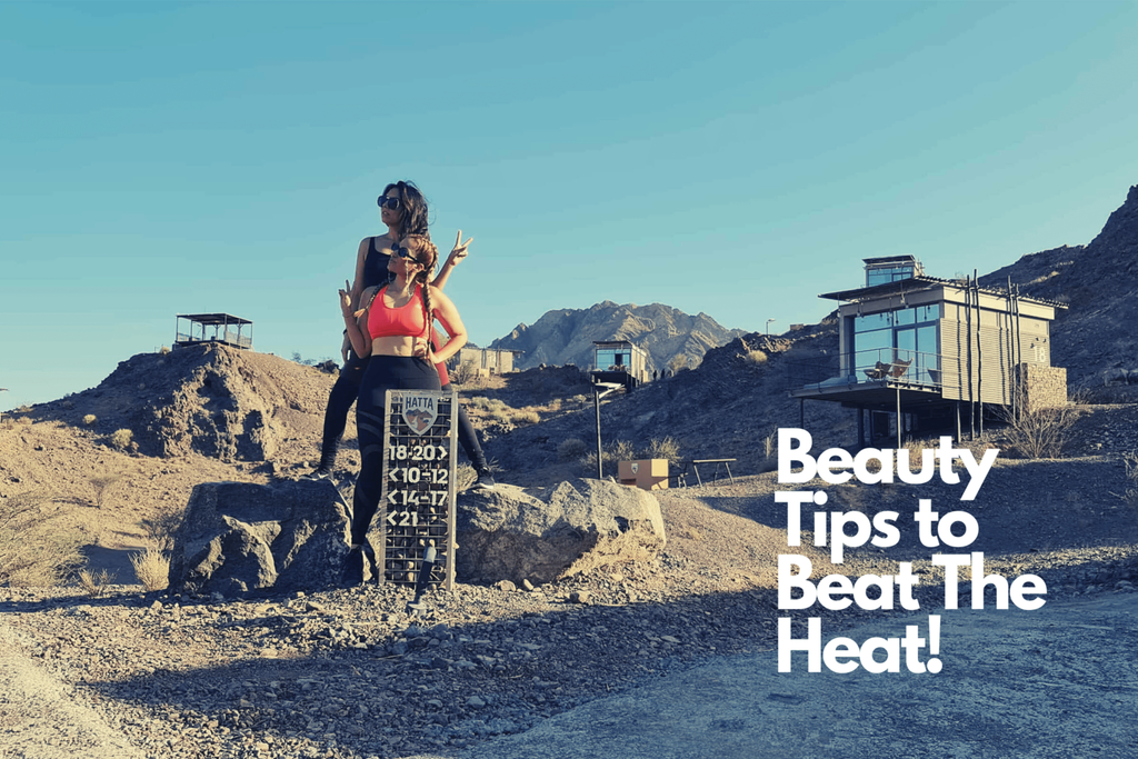 Beauty Tips to Beat The Heat!